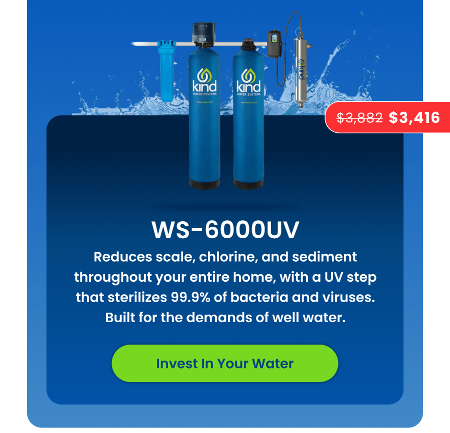 WS-6000UV. Invest In Your Water