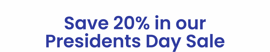 Save 20% in our President's Day Sale