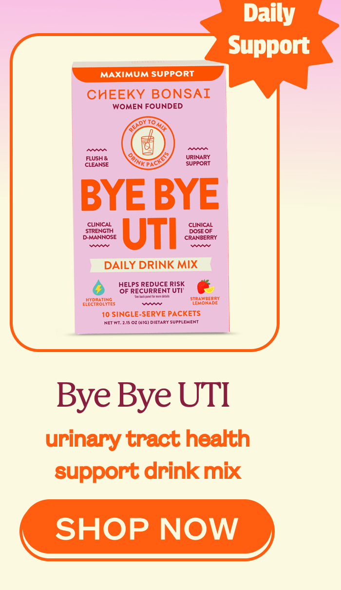 BYE BYE UTI