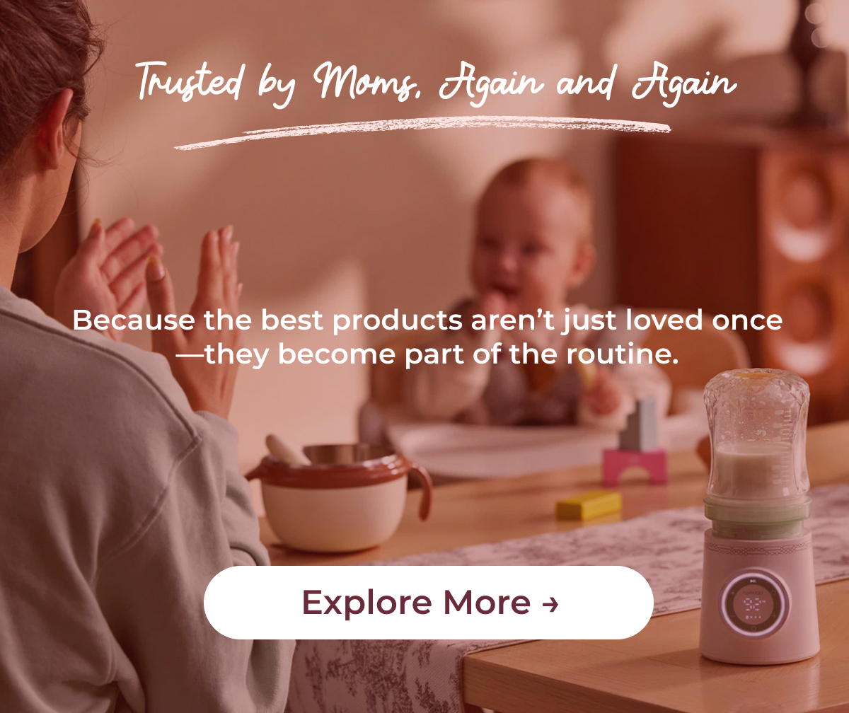Trusted by Moms, Again and Again