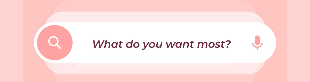 What do you want most?