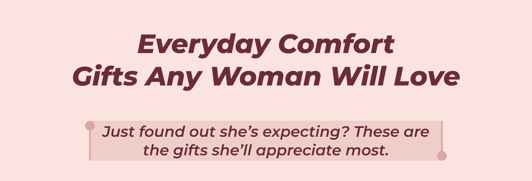 Early Pregnancy · Top Gifts Moms Love Receiving