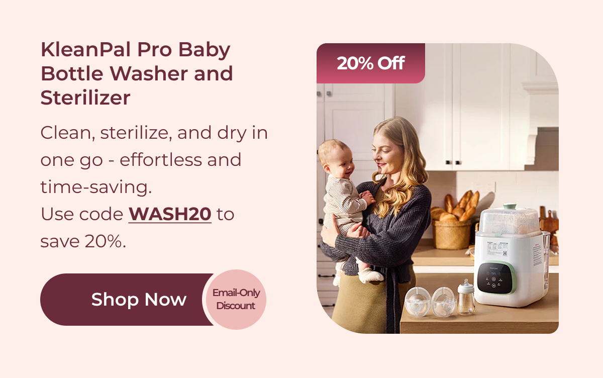 KleanPal Pro Baby Bottle Washer and Sterilizer Clean, sterilize, and dry in one go - effortless and time-saving. Use code WASH20 to save 20%. Shop Now