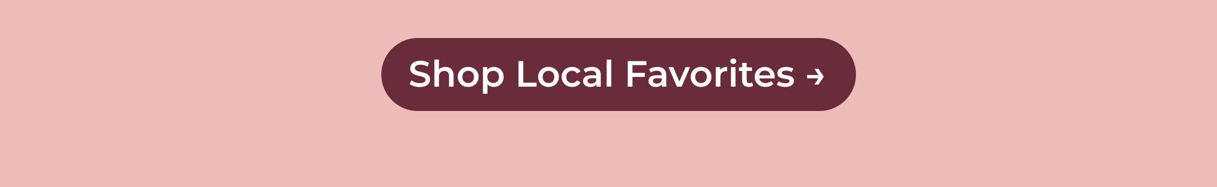 Shop Local Favorites →