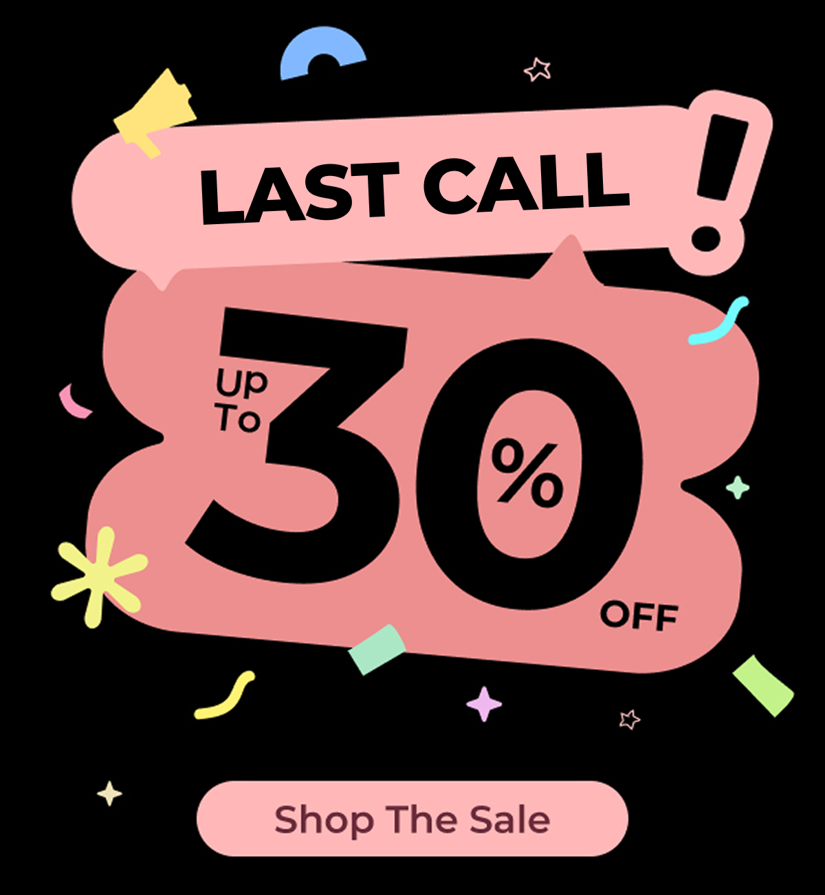 Up to 30% OFF Shop the Sale
