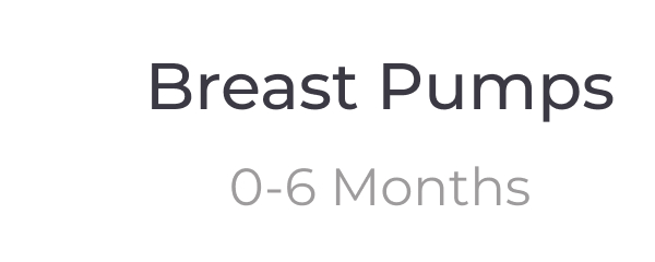 Breast Pumps - 0-6 Months