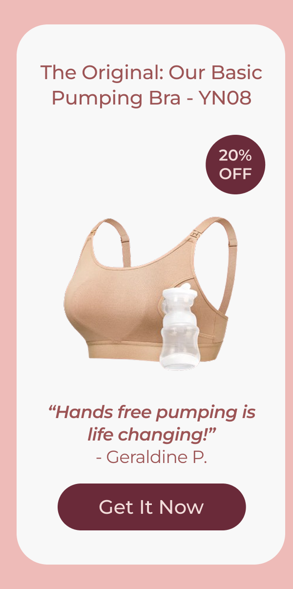20% OFF The Original: Our Basic Pumping Bra - YN08 “Hands free pumping is life changing!” - Geraldine P. Get It Now
