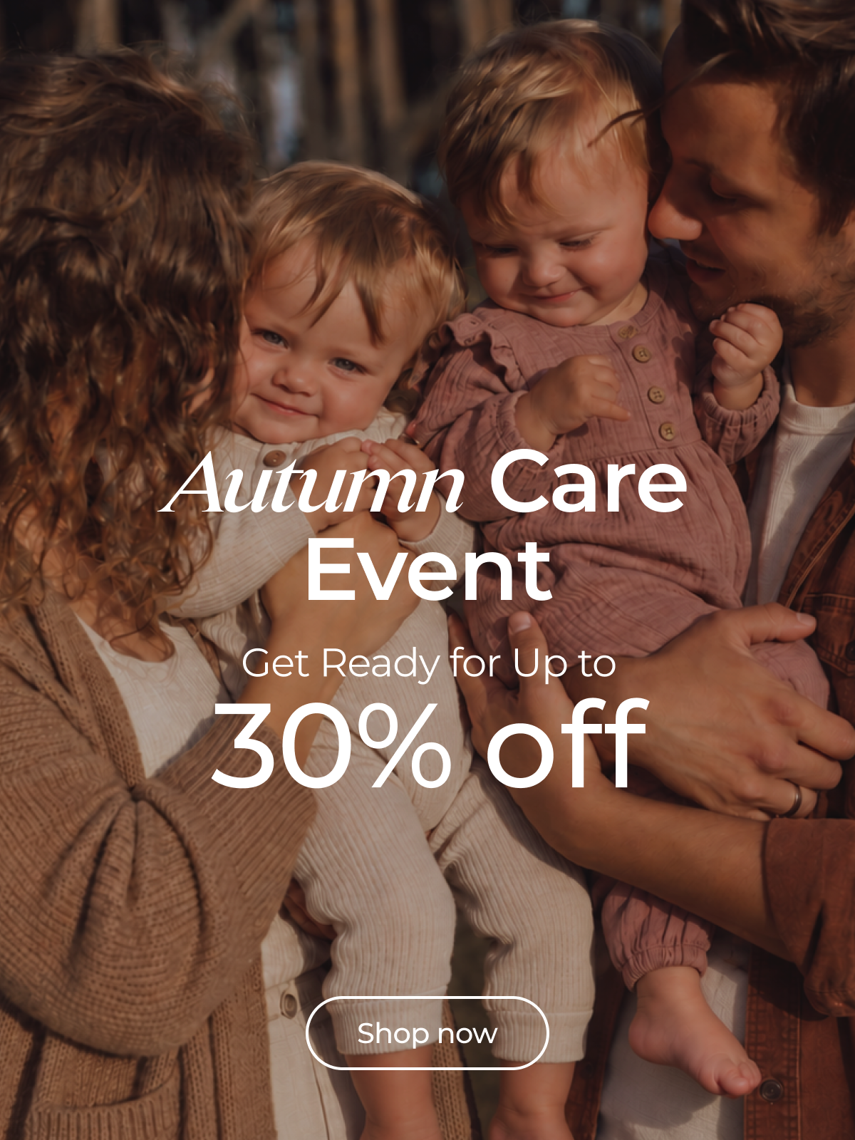 Autumn Care Event; Get Ready for Up to 30% Off
