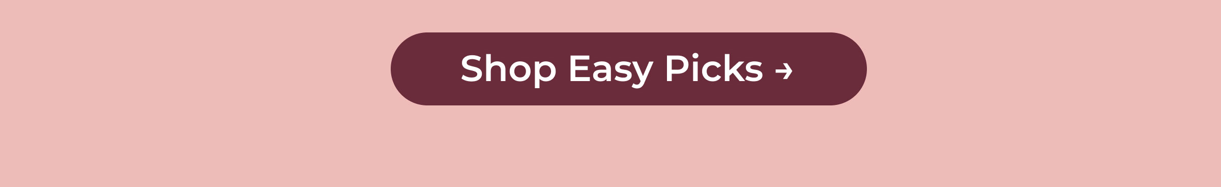 Shop Easy Picks →