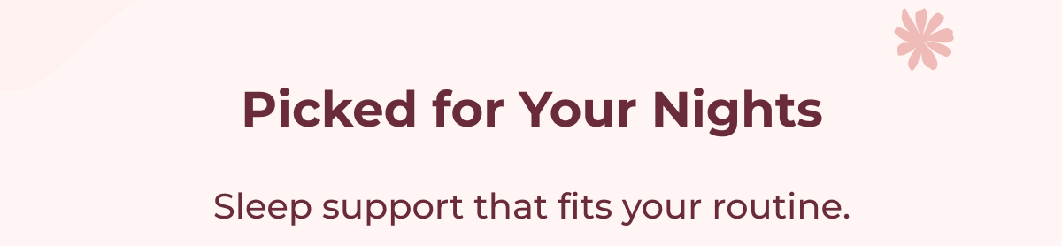 Picked for Your Nights