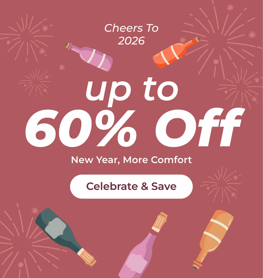 Cheers to 2026 up to  60% Off New Year, More Comfort Celebrate & Save