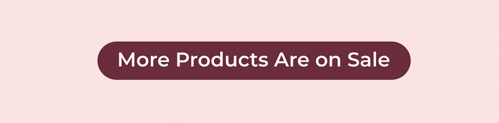 More Products Are on Sale