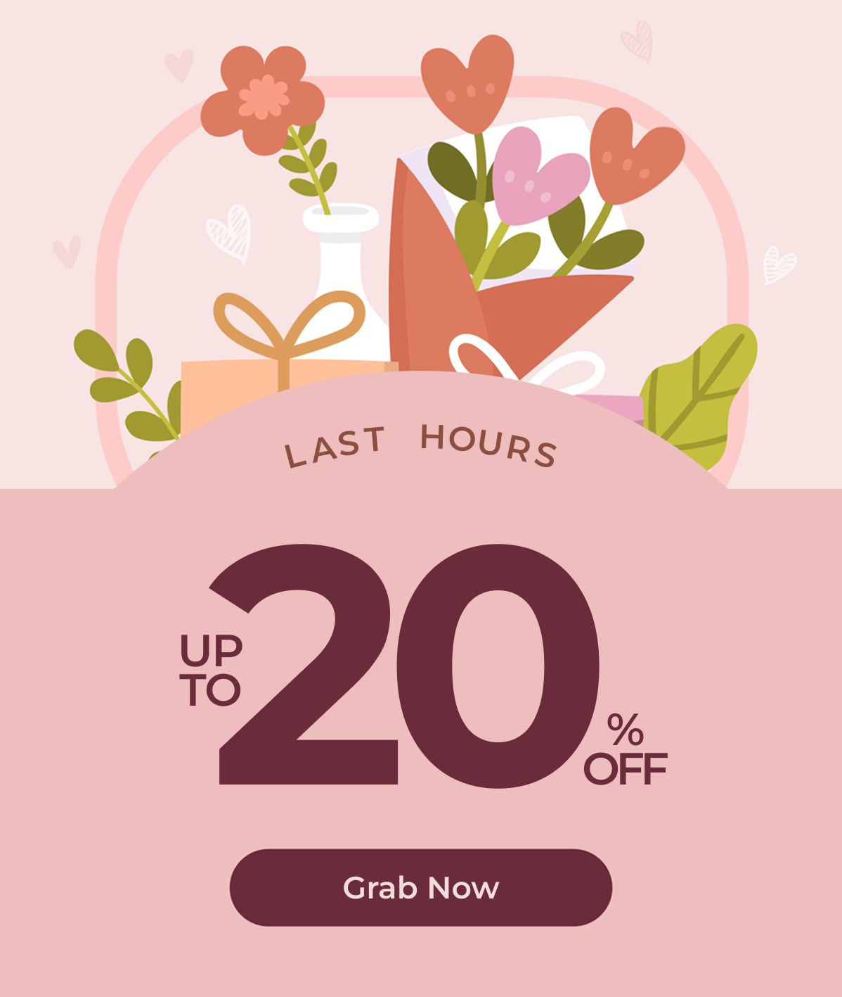 Last Hours: Up to 20% Off Grab Now