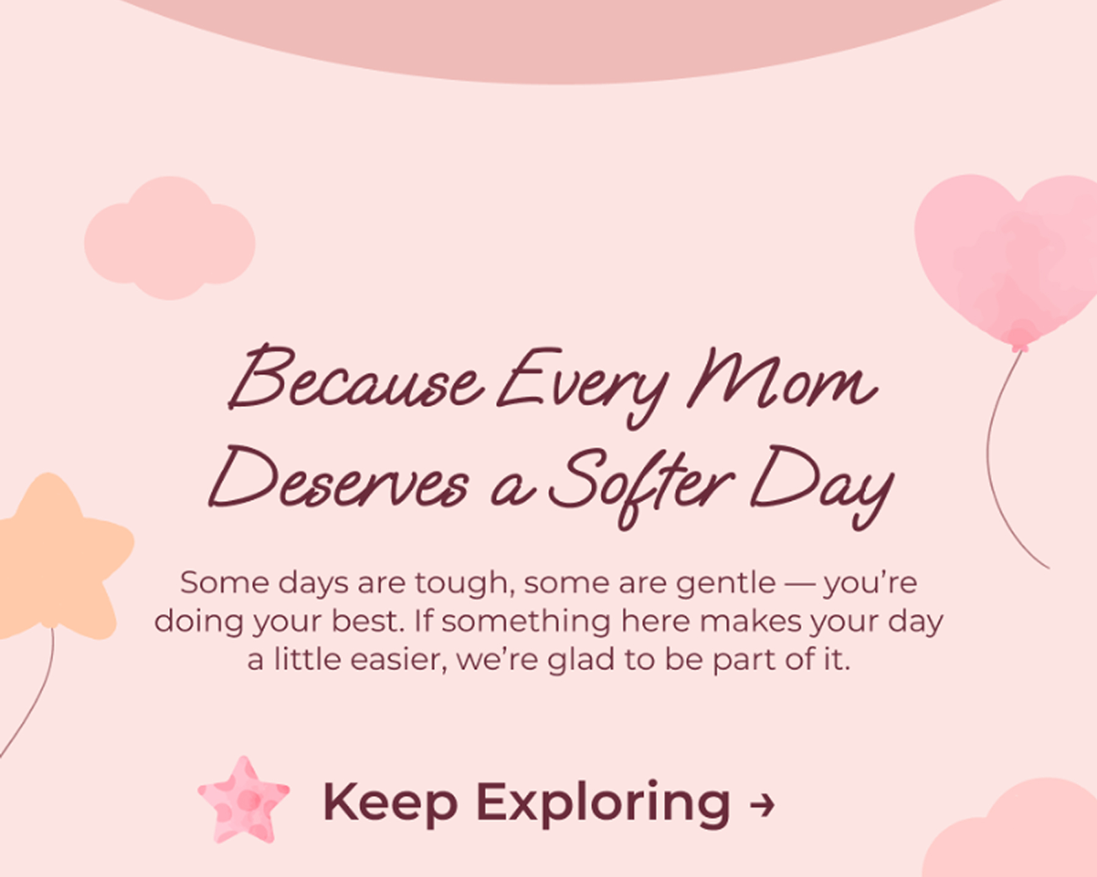 Because Every Mom Deserves a Softer Day