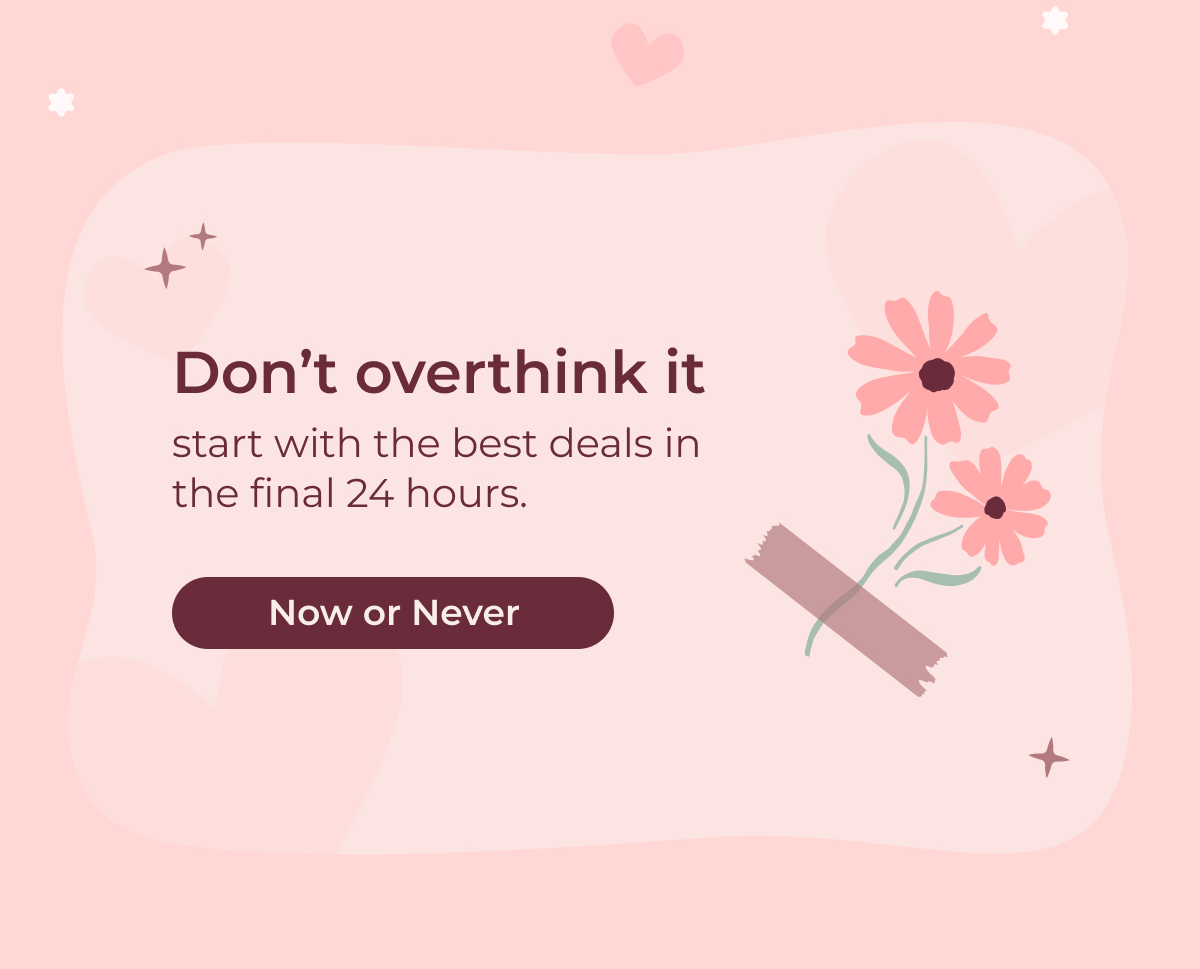 Don’t overthink it—start with the best deals in the final 24 hours.