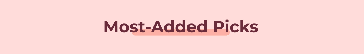 Most-Added Picks