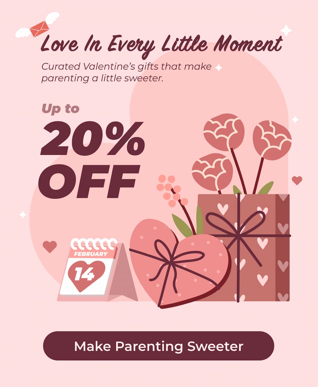 Love in Every Little Moment Curated Valentine’s gifts that make parenting a little sweeter. Up to 20% OFF Make Parenting Sweeter
