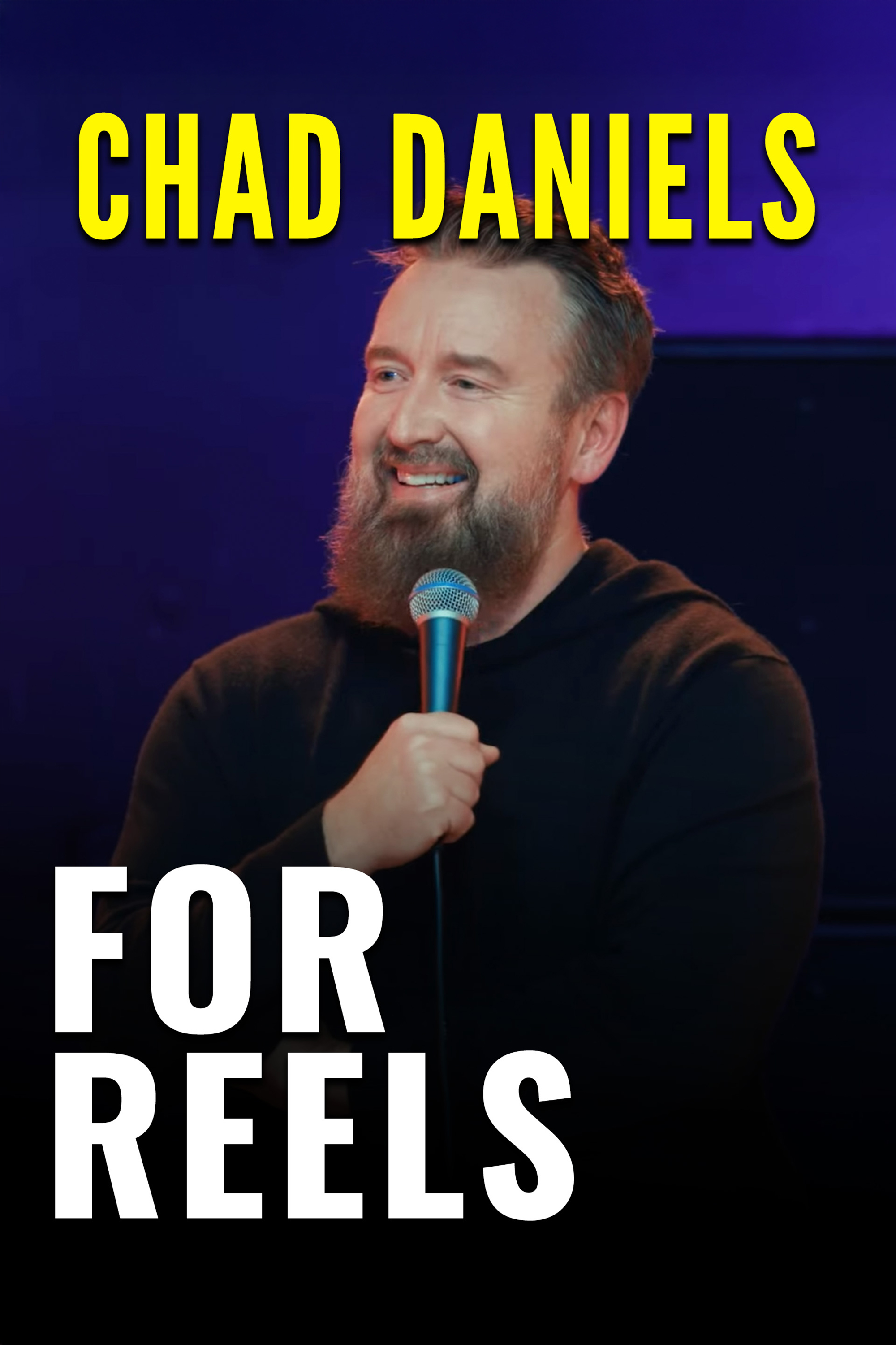 Chad Daniels' For Reels Comedy Special