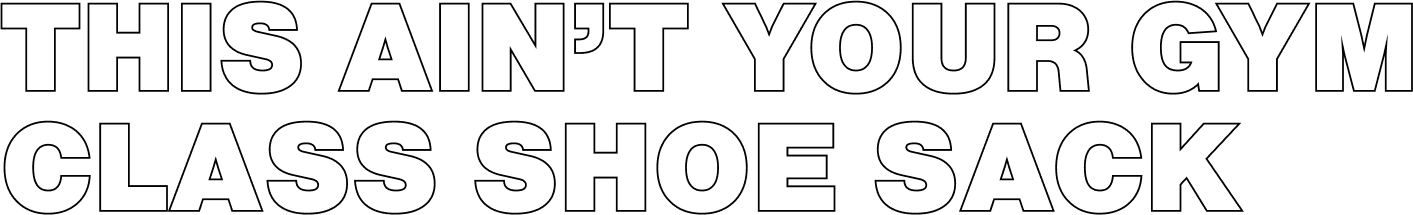 This Ain't Your Gym Class Shoe Sack