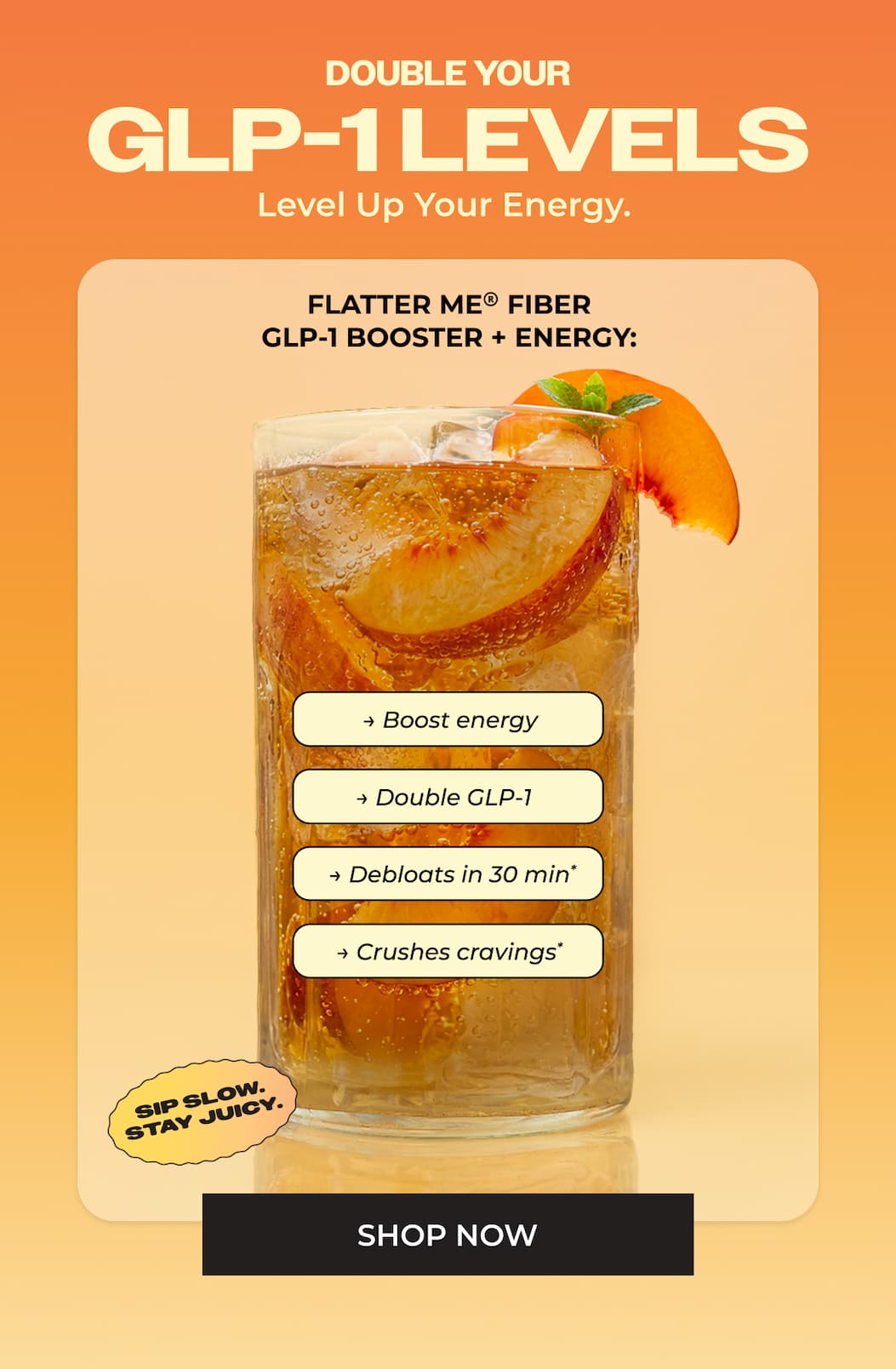 Flatter Me Fiber: GLP-1 Booster Peach Tea