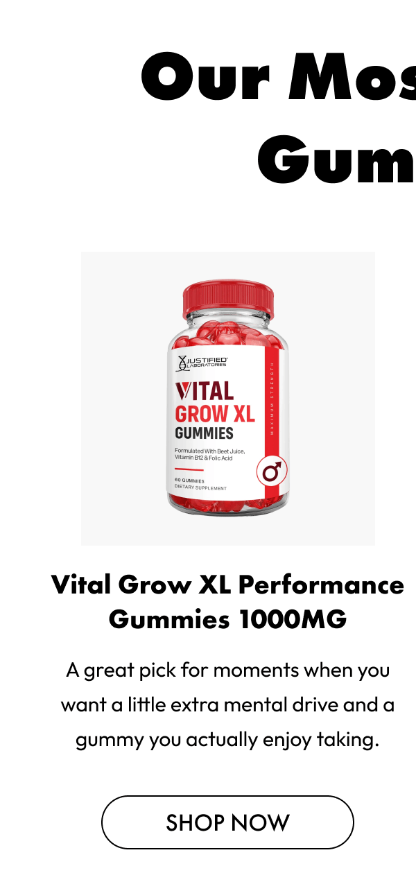 Vital Grow XL Performance Gummies 1000MG | Shop Now