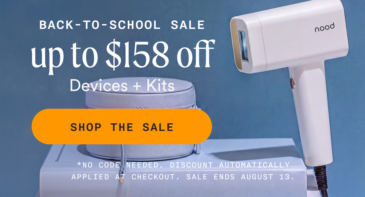 Back-To-School Sale - up to $158 off devices + kits - SHOP THE SALE - *No code needed. Discount automatically applied at checkout. Sale ends August 13.