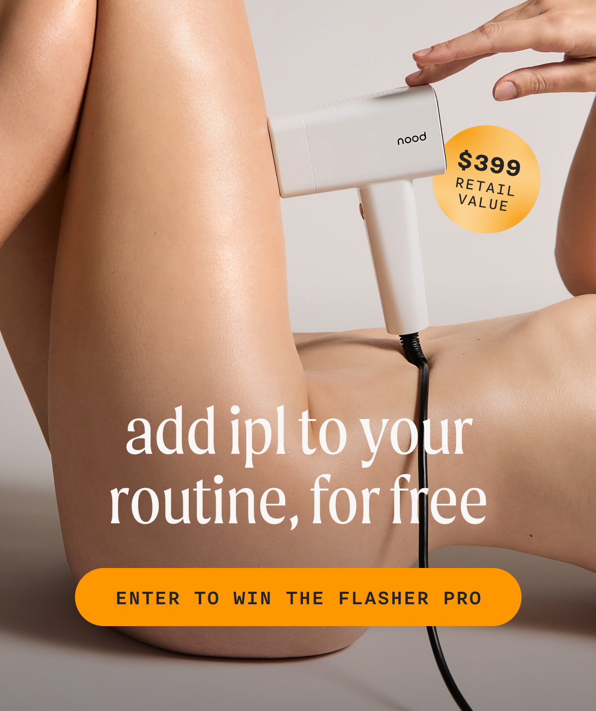 Add IPL Routine, For Free  - ENTER TO WIN THE FLASHER PRO