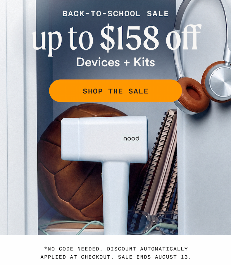 Back-To-School Sale up to $158 off Devices & Kits - SHOP THE SALE