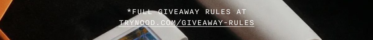 *Full giveaway rules at trynood.com/giveaway-rules