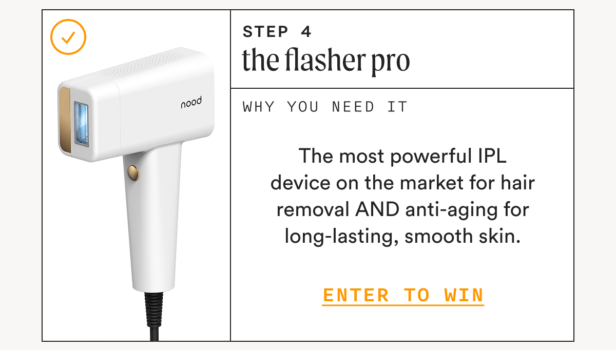 Step 4: The Flasher Pro - ENTER TO WIN