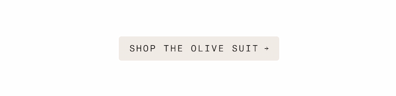 Button: SHOP THE OLIVE SUIT →