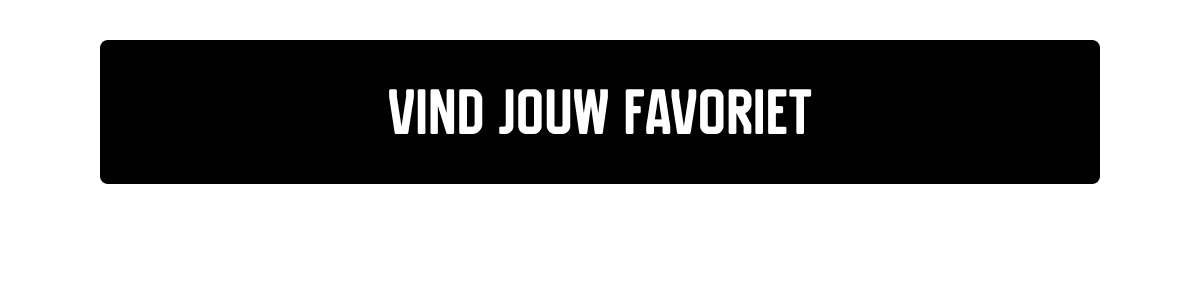 Vind jouw favoriet