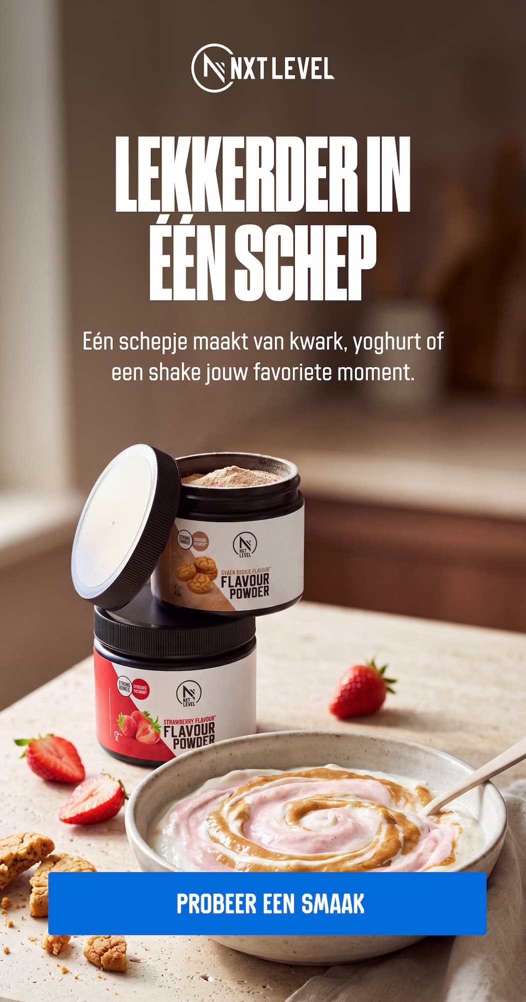 LEKMERDERIN  EEN SCHEP Eén schepje maakt van kwark, yoghurt of een shake jouw favoriete moment.