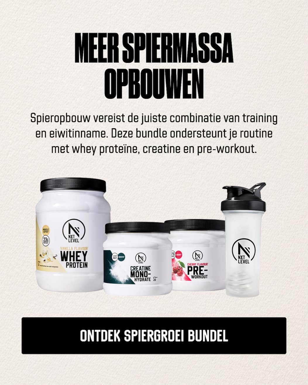 Meer spiermassa opbouwen Spieropbouw vereist de juiste combinatie van training en eiwitinname. Deze bundle ondersteunt je routine met whey proteïne, creatine en pre-workout.
