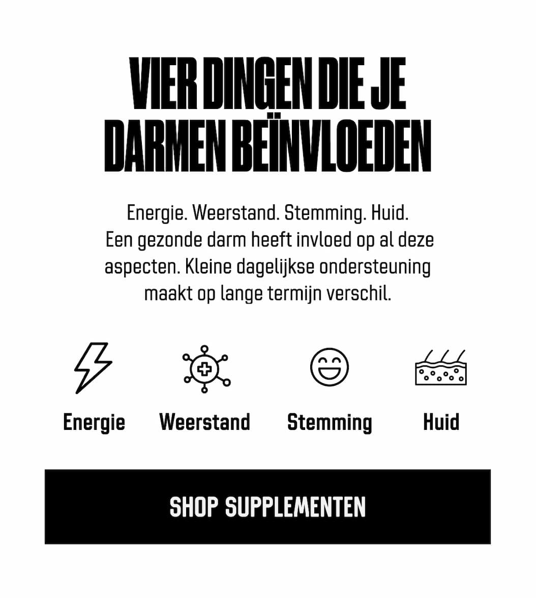 Vier dingen die je darmen beïnvloeden Energie. Weerstand. Stemming. Huid.  Een gezonde darm heeft invloed op al deze aspecten. Kleine dagelijkse ondersteuning maakt op lange termijn verschil.