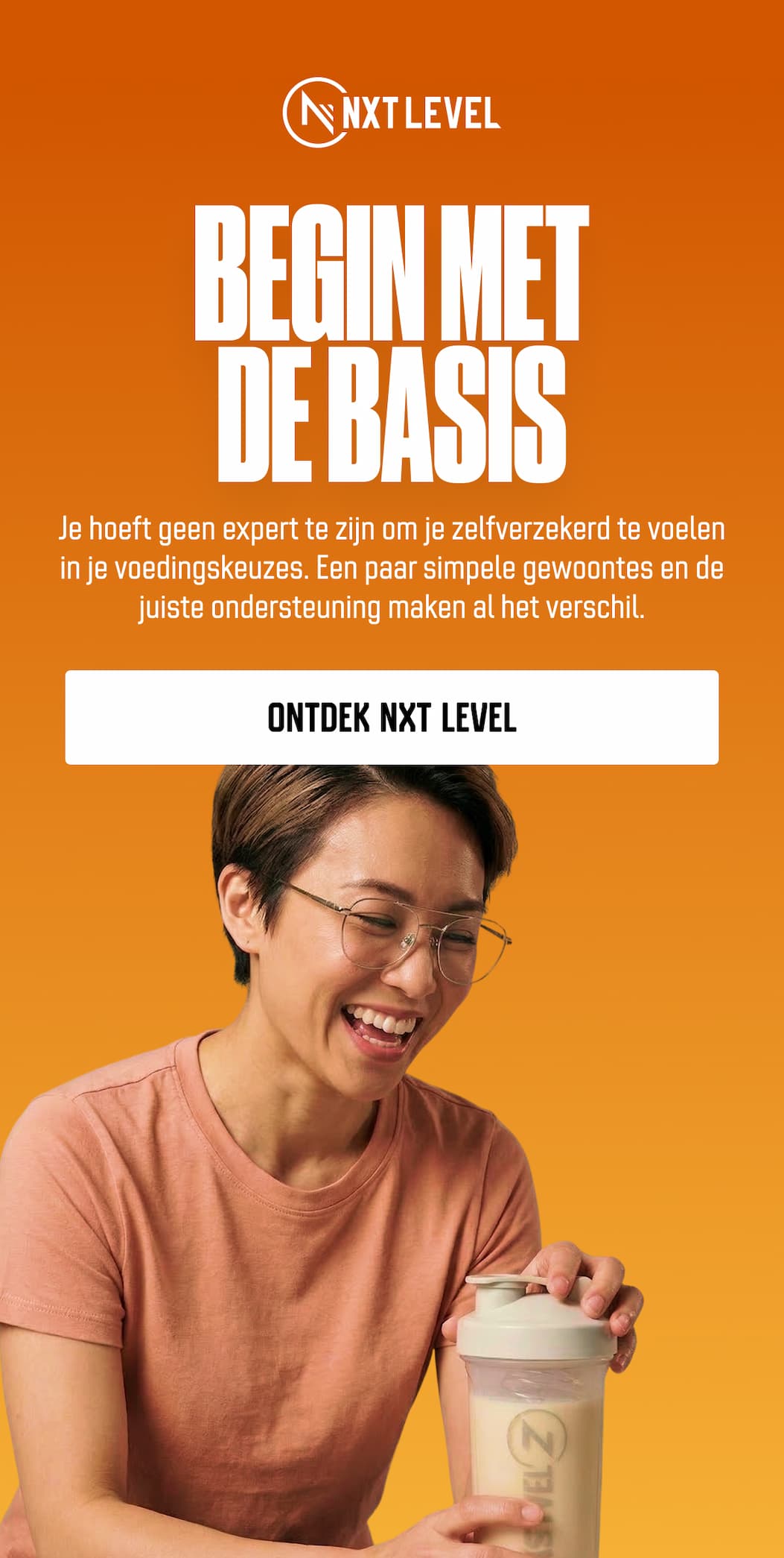 Begin met de basis Je hoeft geen expert te zijn om je zelfverzekerd te voelen in je voedingskeuzes. Een paar simpele gewoontes en de juiste ondersteuning maken al het verschil.
