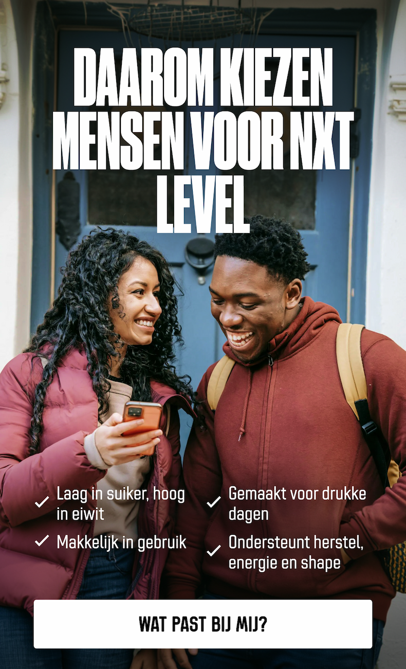 Daarom kiezen sporters voor NXT Level Laag in suiker, hoog in eiwit Gemaakt voor drukke dagen Makkelijk in gebruik Ondersteunt herstel, energie en shape Doe de quiz