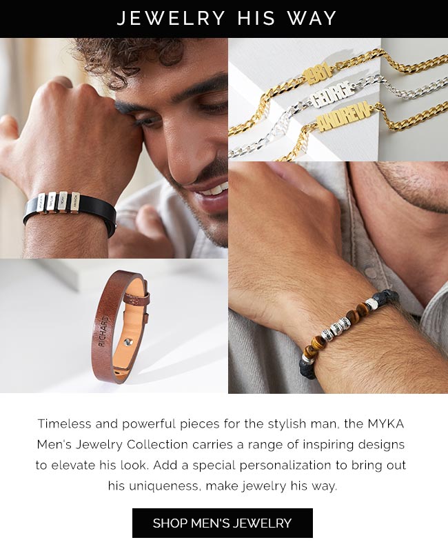 Jewelry For Him, Timeless & Powerful MYKA