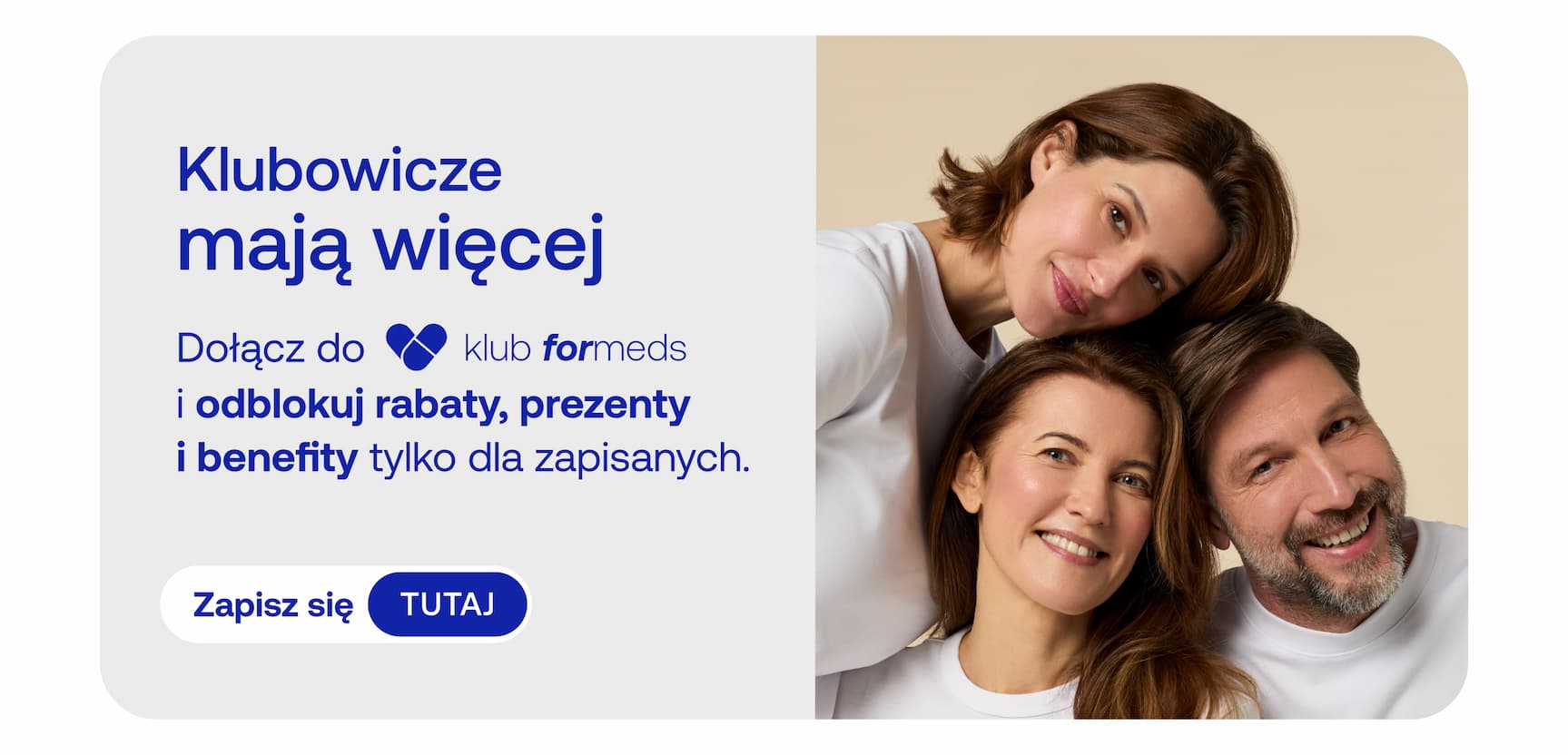 Klubowicze mają więcej. Dołącz do klubu formeds i odblokuj rabaty, prezenty i benefity tylko dla zapisanych. Zapisz się tutaj.