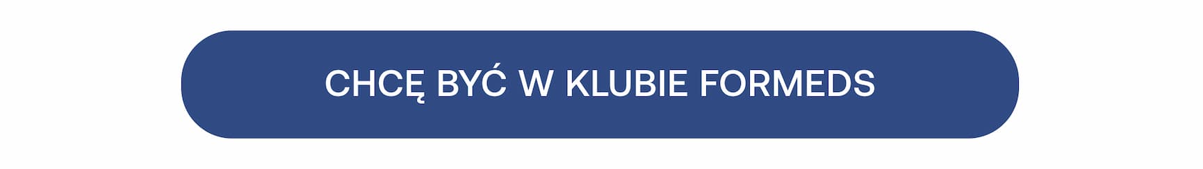 CHCĘ BYĆ W KLUBIE FORMEDS