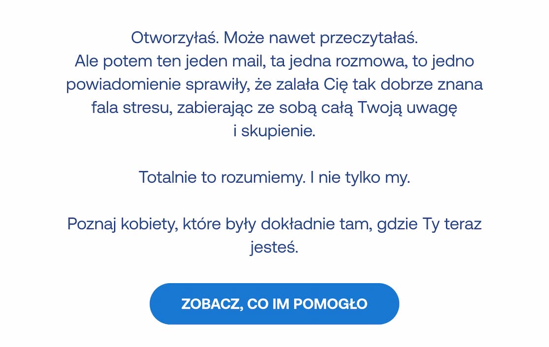 Tekst o fali stresu wywołanej przez maila lub powiadomienie. Napis: Totalnie to rozumiemy. Poznaj kobiety, które były w tym samym miejscu. Przycisk: Zobacz, co im pomogło.