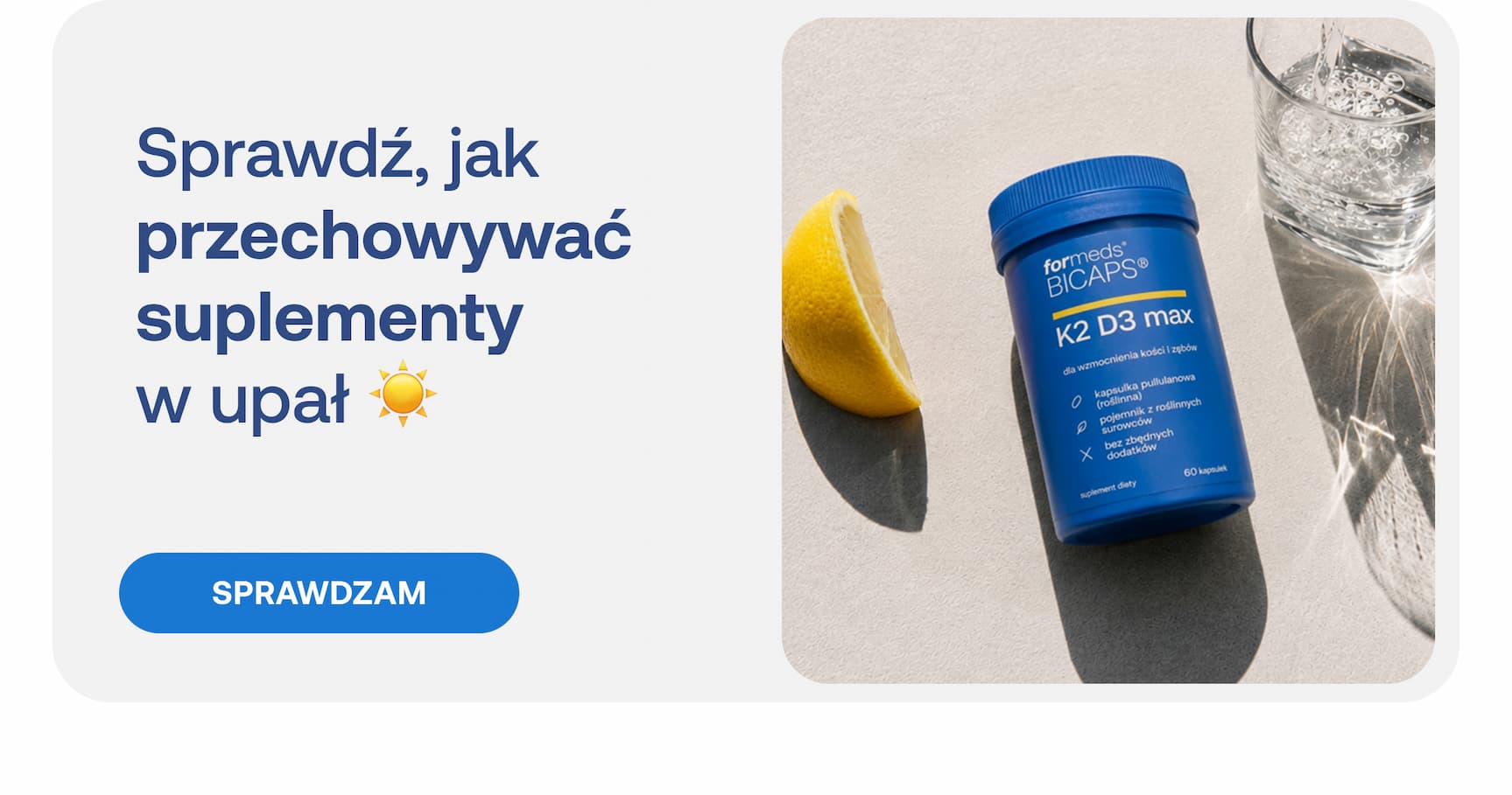 prawdź, jak przechowywać suplementy w upał. SPRAWDZAM