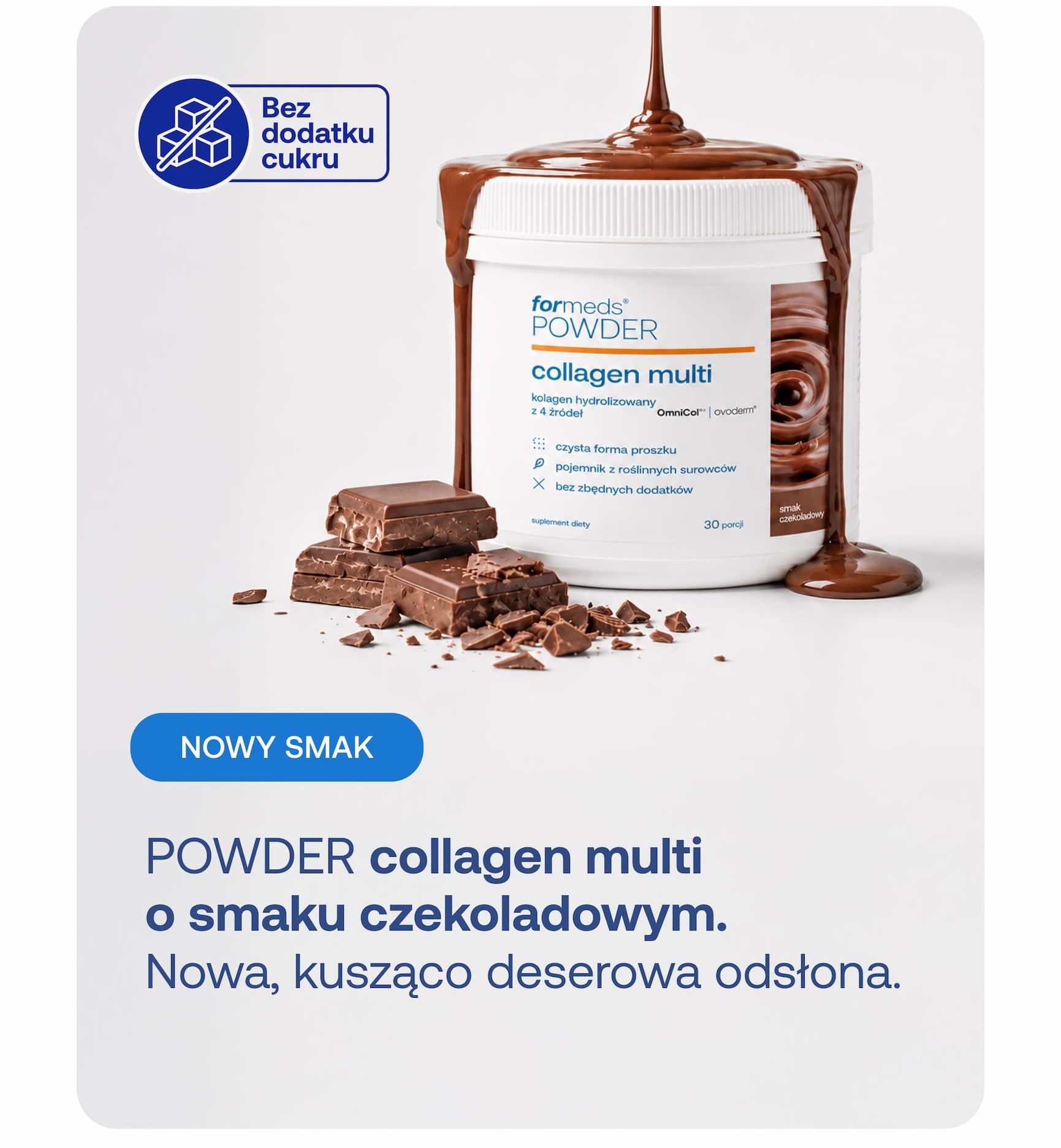 Bez dodatku cukru NOWY SMAK POWDER collagen multi o smaku czekoladowym. Nowa, kusząca deserowa odsłona.