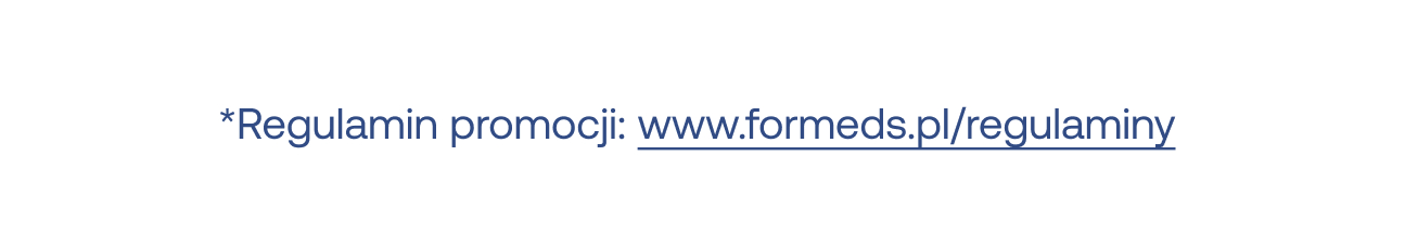 Regulamin promocji: www.formeds.pl/regulaminy