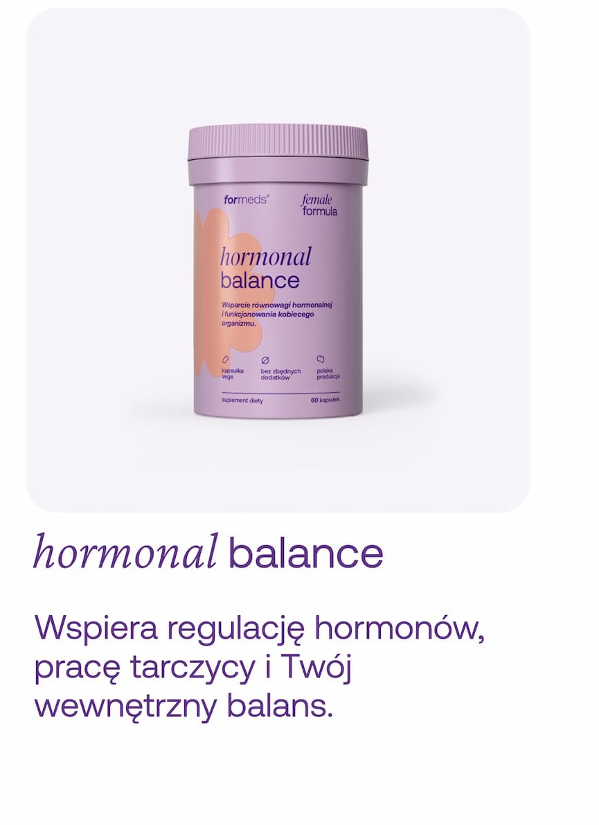 hormonal balance Wspiera regulację hormonów, pracę tarczycy i Twój wewnętrzny balans.