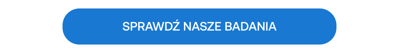Sprawdź nasze badania