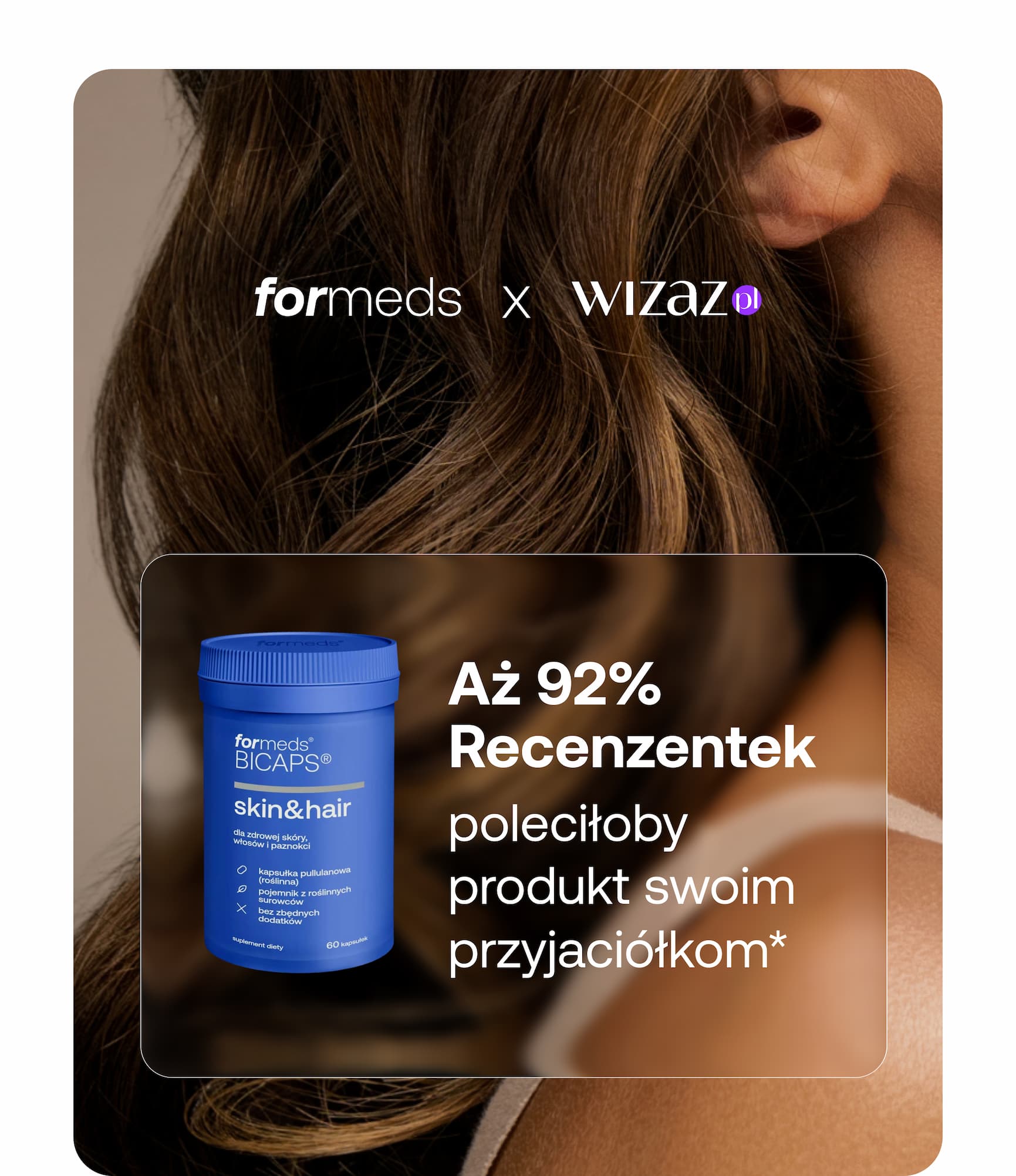 Aż 92% Recenzentek poleciłoby produkt swoim przyjaciółkom*