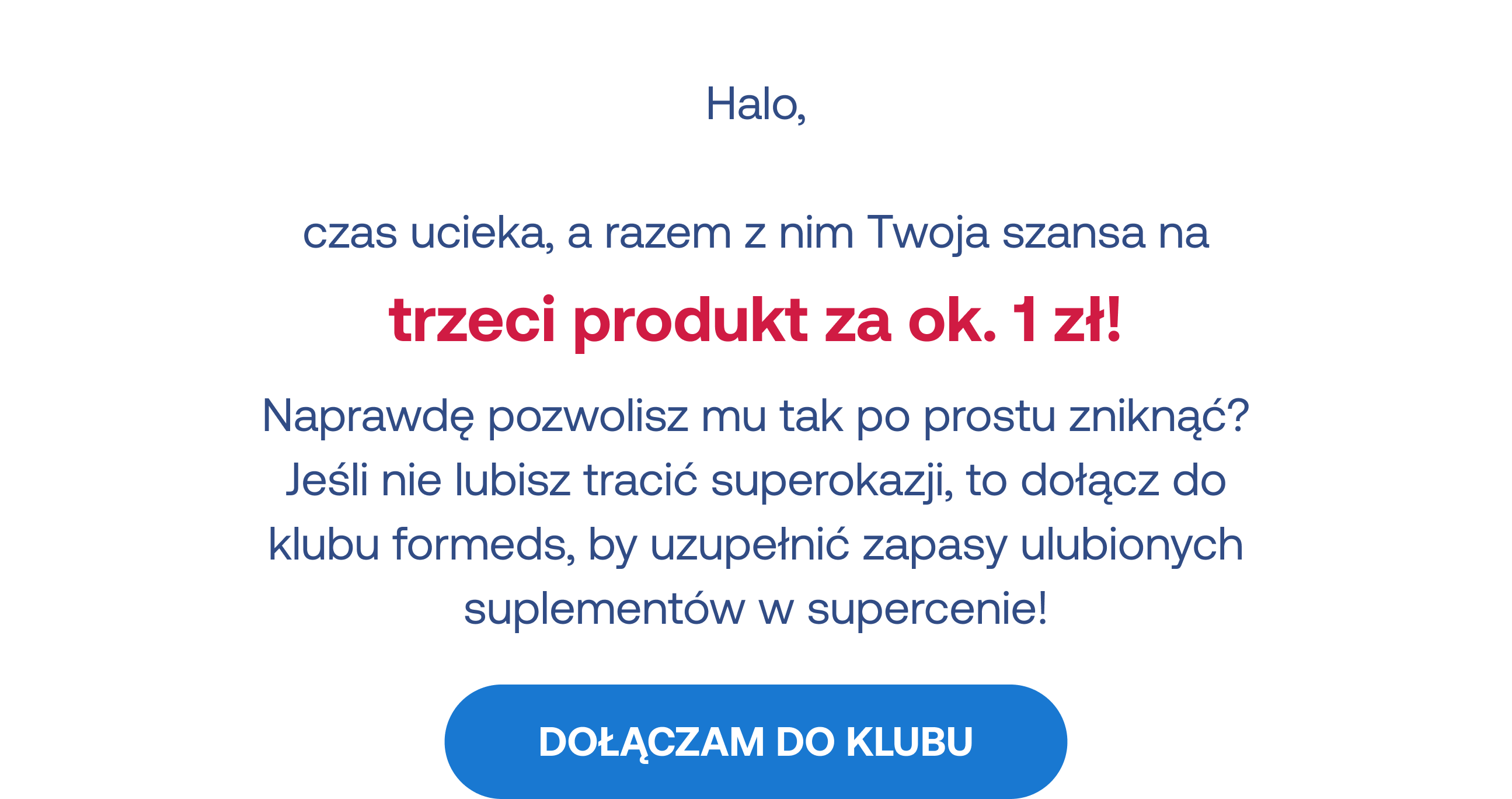 Trzeci produkt za ok. 1zł, czas ucieka