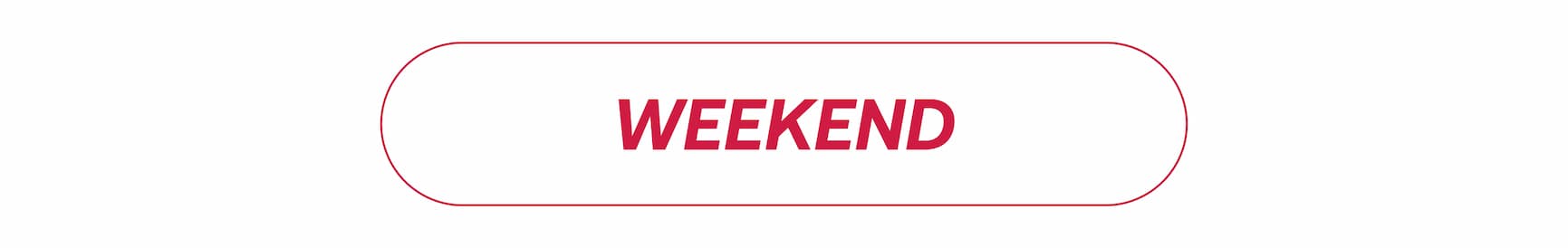 WEEKEND