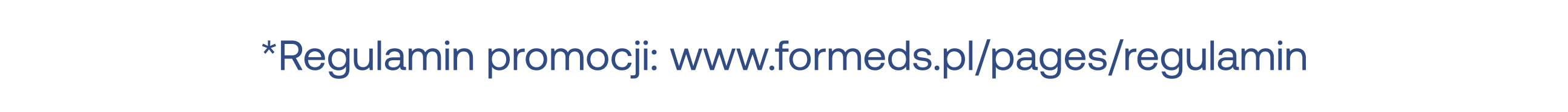 *Regulamin promocji: www.formeds.pl/pages/regulamin